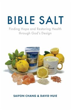Bible Salt - Chang, Saifon; Huie, David