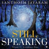 Still Speaking: Volume 1 - Lockdown Days