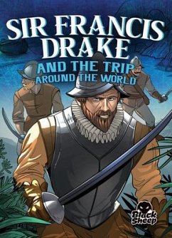 Sir Francis Drake and the Trip Around the World - Hoena, Blake