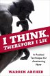 I Think, Therefore I Lie: A Radical... - Bild 1