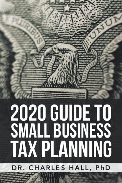 2020 Guide to Small Business Tax Planning - Hall, Charles E.