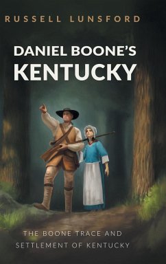 Daniel Boone's Kentucky - Lunsford, Russell