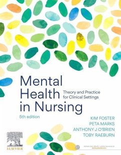 Mental Health in Nursing - Foster, Kim; Marks, Peta; O'Brien, Anthony; Raeburn, Toby