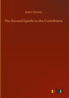 The Second Epistle to the Corinthians - Denney, James