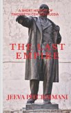 The Last Empire: A Short History of Twentieth Century Russia