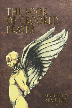 The Book of Crooked Prayer - Remund, Marcella