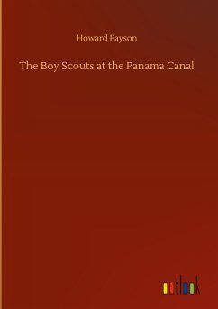 The Boy Scouts at the Panama Canal - Payson, Howard