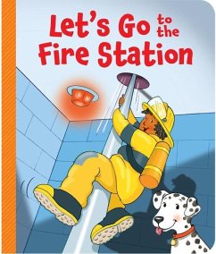 Let's Go to the Fire Station - Harkrader, Lisa