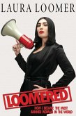 Loomered: How I Became the Most Banned Woman in the World