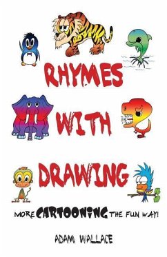 Rhymes With Drawing - More Cartooning the Fun Way - Wallace, Adam