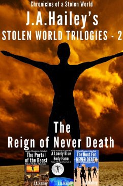 The Reign of Never Death, Box Set (Stolen World Trilogies, #2) (eBook, ePUB) - Hailey, J. A.