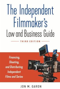The Independent Filmmaker's Law and Business Guide - Garon, Jon M