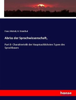 Abriss der Sprachwissenschaft, - Misteli, Franz;Steinthal, H.