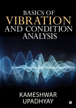 Basics of Vibration and Condition Analysis - Kameshwar Upadhyay