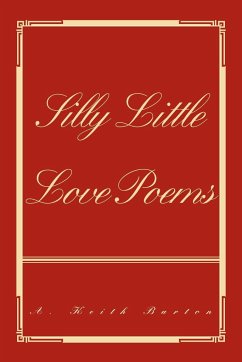 Silly Little Love Poems - Barton, A. Keith