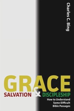 Grace, Salvation, and Discipleship - Bing, Charles C