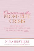 Overcoming the Mom-Life Crisis