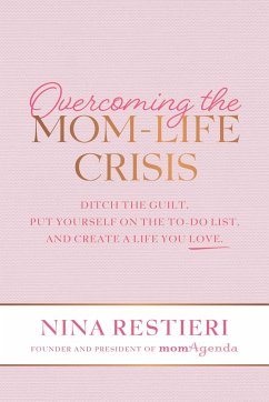 Overcoming the Mom-Life Crisis - Restieri, Nina