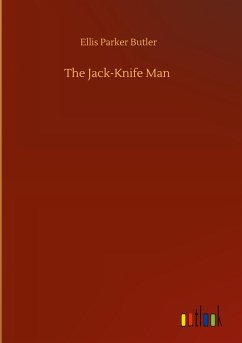 The Jack-Knife Man - Butler, Ellis Parker