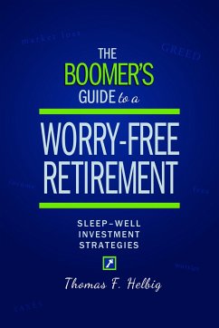 Your Key to a Worry-Free Retirement - Helbig, Thomas F