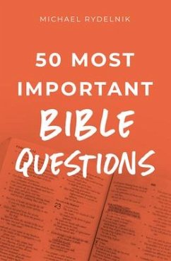 50 Most Important Bible Questions - Rydelnik, Michael