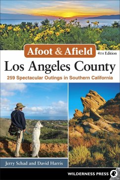 Afoot & Afield: Los Angeles County - Schad, Jerry; Harris, David