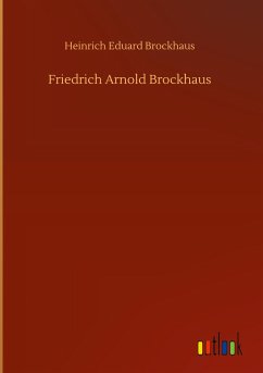 Friedrich Arnold Brockhaus - Brockhaus, Heinrich Eduard