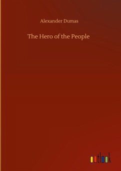 The Hero of the People - Dumas, Alexander