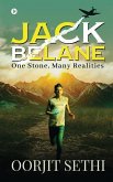 Jack Belane: One Stone, Many Realities