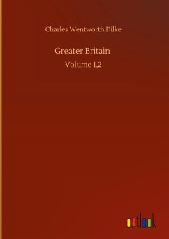 Greater Britain - Dilke, Charles Wentworth