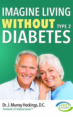 Imagine Living Without Type Two Diabetes (Revised & Updated) - Hockings, J Murray