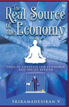 The Real Source of the Economy: Yoga in Lifestyle for Economic and Social Reform - Sriramadesikan V