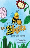 La Abejita Que No Quería Escuchar La Abejita Que No Quería Escuchar