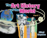 The Art History of the World: Part 1