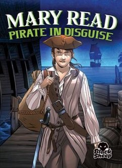 Mary Read: Pirate in Disguise - Leaf, Christina