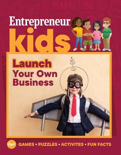 Entrepreneur Kids: Launch Your Business - Media, The Staff of Entrepreneur