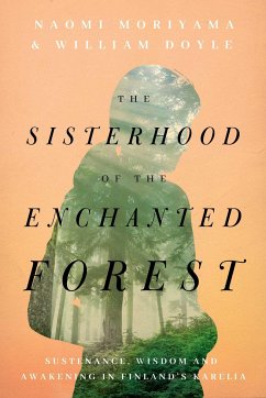 The Sisterhood of the Enchanted Forest - Moriyama, Naomi; Doyle, William