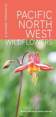 Pacific Northwest Wildflowers - Barnes, Nathan; Barnes, Jeremy