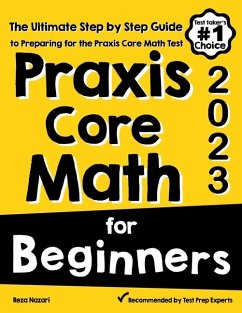 Praxis Core Math for Beginners - Nazari, Reza