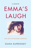 Emma's Laugh: The Gift of Second Chances - A Memoir
