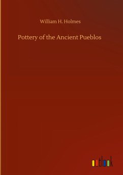 Pottery of the Ancient Pueblos - Holmes, William H.