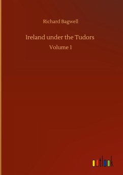 Ireland under the Tudors - Bagwell, Richard