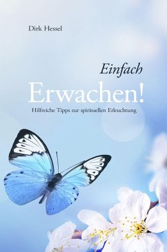 Einfach Erwachen! (eBook, ePUB) - Hessel, Dirk