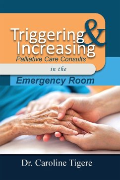 Triggering and Increasing Palliative Care Consults in the Emergency Room - Tigere, Caroline