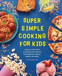 Super Simple Cooking for Kids - Danen, Jodi