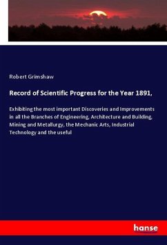 Record of Scientific Progress for the Year 1891, - Grimshaw, Robert