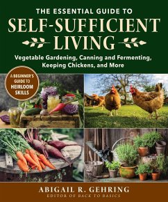 The Essential Guide to Self-Sufficient Living - Gehring, Abigail