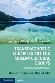 Transdiagnostic Multiplex CBT for Muslim Cultural Groups - Hinton, Devon E.; Jalal, Baland (University of Cambridge)