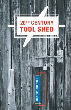 20th Century Tool Shed - Dreesen, Robert