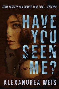 Have You Seen Me? - Weis, Alexandrea